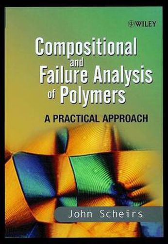 Cover image for Compositional and Failure Analysis of Polymers: A Practical Approach