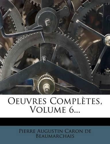 Oeuvres Compl Tes, Volume 6...