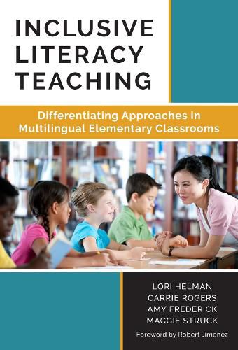 Cover image for Inclusive Literacy Teaching: Differentiating Approaches in Multilingual Elementary Classrooms