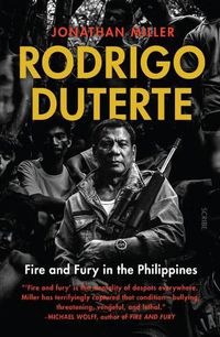 Cover image for Rodrigo Duterte: Fire and Fury in the Philippines