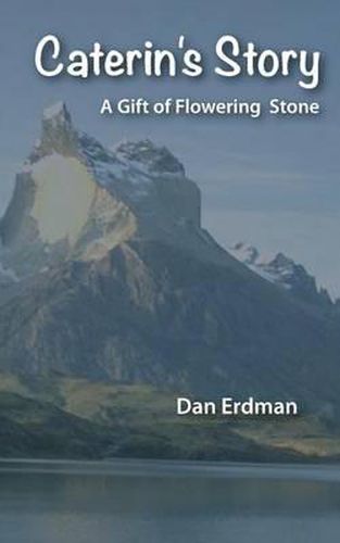 Cover image for Caterin's Story: A Gift of Flowering Stone