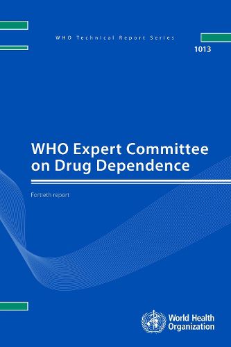 WHO Expert Committee on Drug Dependence: Fortieth report