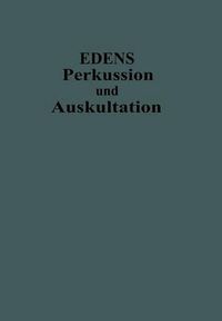 Cover image for Lehrbuch Der Perkussion Und Auskultation: Mit Einschluss Der Erganzenden Untersuchungsverfahren Der Inspektion, Palpation Und Der Instrumentellen Methoden