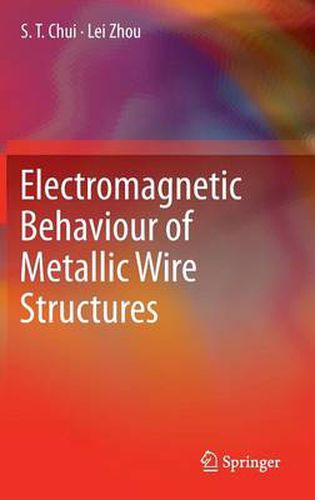 Cover image for Electromagnetic Behaviour of Metallic Wire Structures