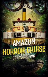 Cover image for Amazon Horror Cruise