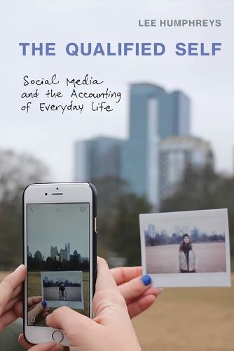 Cover image for The Qualified Self: Social Media and the Accounting of Everyday Life