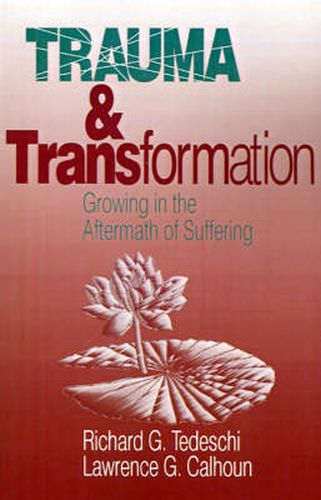 Cover image for Trauma and Transformation: Growing in the Aftermath of Suffering