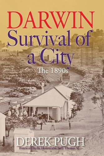 Cover image for Darwin: Survival of a City, The 1890s