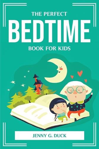 Cover image for The Perfect Bedtime Book for Kids