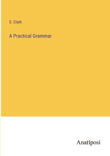 Cover image for A Practical Grammar