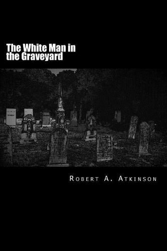 Cover image for The White Man in the Graveyard