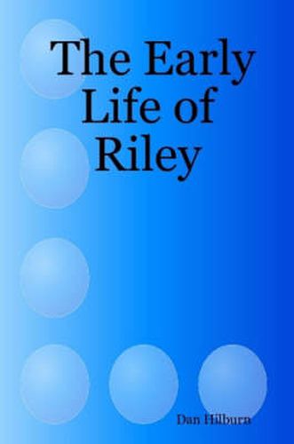 Cover image for The Early Life of Riley