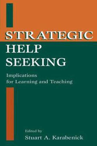 Cover image for Strategic Help Seeking: Implications for Learning and Teaching