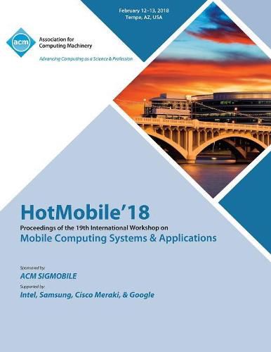 Cover image for HotMobile '18: Proceedings of the 19th International Workshop on Mobile Computing Systems & Applications