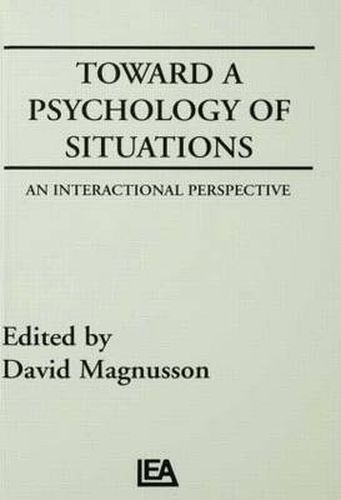 Cover image for Toward A Psychology of Situations: An Interactional Perspective