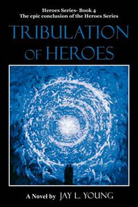 Cover image for Tribulation of Heroes