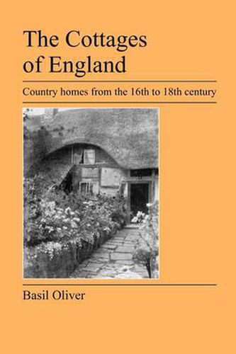 Cover image for The Cottages of England: Country Homes from the 16th to 18th Century