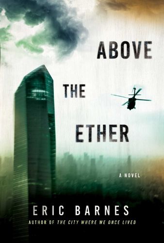 Cover image for Above the Ether: A Novel