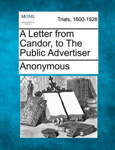 A Letter from Candor, to the Public Advertiser