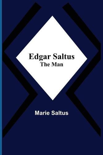 Edgar Saltus; The Man