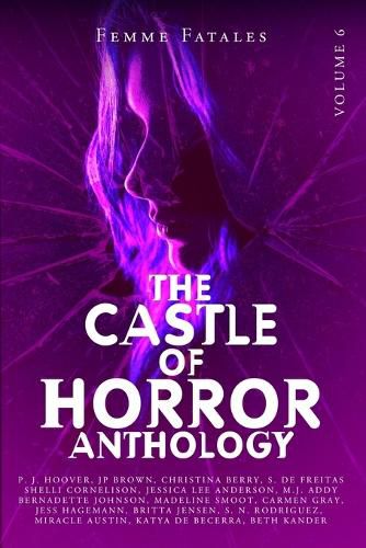 Cover image for Castle of Horror Anthology Volume 6: Femme Fatales