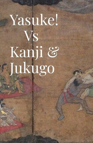Cover image for Yasuke! Vs Kanji & Jukugo