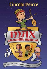 Cover image for Max y la pandilla medieval / Max and the Midknights