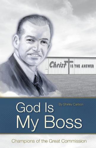 Cover image for God Is My Boss: Champions of the Great Commission