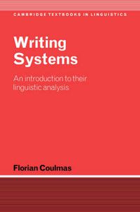 Cover image for Writing Systems: An Introduction to Their Linguistic Analysis