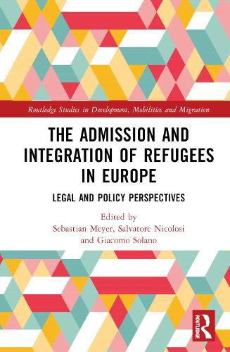 The Admission and Integration of Refugees in Europe