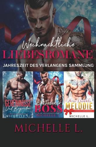 Cover image for Weihnachtliche Liebesromane: Jahreszeit des Verlangens Sammlung