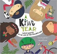 Cover image for A Kiwi Year: Twelve Months in the Life of New Zealand's Kids