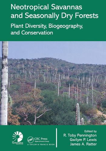 Cover image for Neotropical Savannas and Seasonally Dry Forests: Plant Diversity, Biogeography, and Conservation