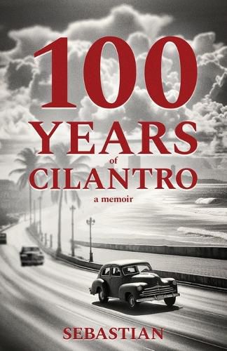 Cover image for 100 Years of Cilantro