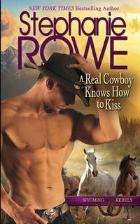 Cover image for A Real Cowboy Knows How to Kiss