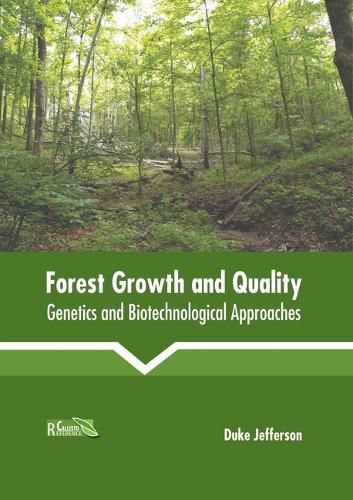 Cover image for Forest Growth and Quality: Genetics and Biotechnological Approaches