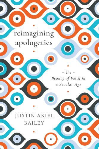 Cover image for Reimagining Apologetics - The Beauty of Faith in a Secular Age