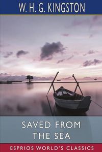 Cover image for Saved from the Sea (Esprios Classics)