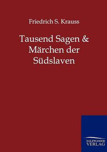 Cover image for Tausend Sagen und Marchen der Sudslaven