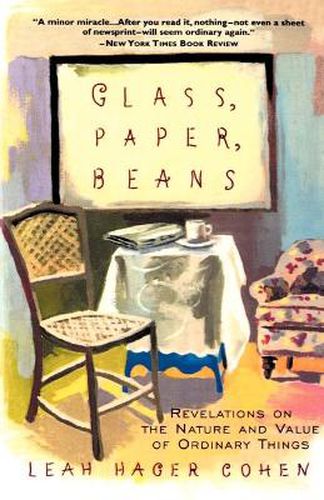 Cover image for Glass, Paper, Beans: Revolutions on the Nature and Value of Ordinary Things