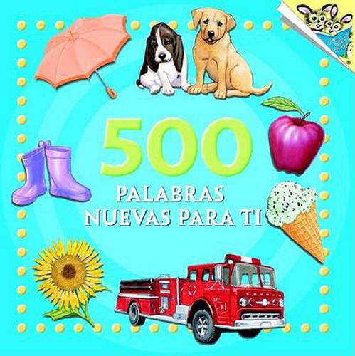 Cover image for 500 palabras nuevas para ti (500 Words to Grow On Spanish Edition)