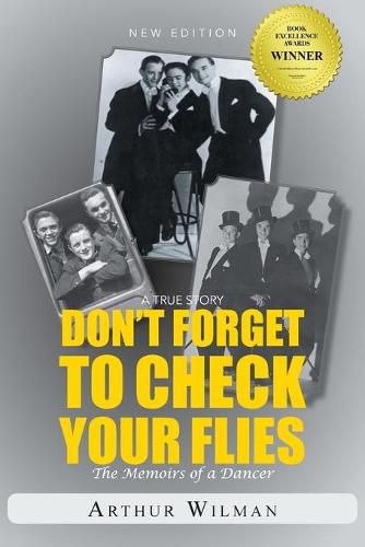 Cover image for Don't Forget To Check Your Flies: The Memoirs of a Dancer