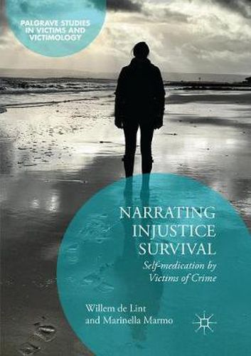 Cover image for Narrating Injustice Survival: Self-medication by Victims of Crime