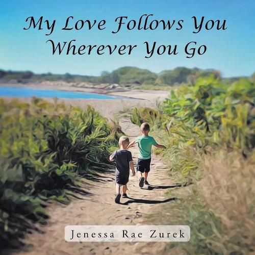 Cover image for My Love Follows You Wherever You Go