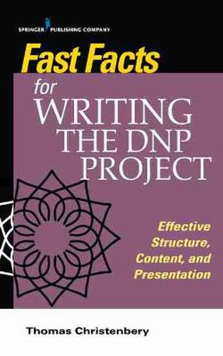 Cover image for Fast Facts for Writing the DNP Project: Effective Structure, Content, and Presentation