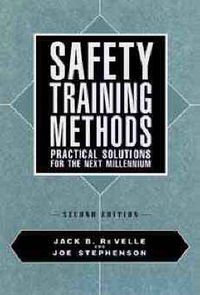 Cover image for Safety Training Methods: Practical Solutions for the Next Millennium