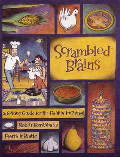 Cover image for Scrambled Brains: Cooking Guide for the Reality Impaired