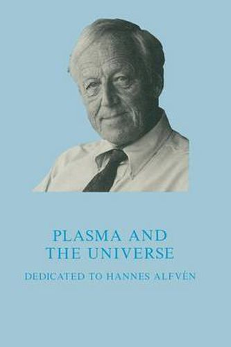 Cover image for Plasma and the Universe: Dedicated to Professor Hannes Alfven on the Occasion of His 80th Birthday, 30 May 1988