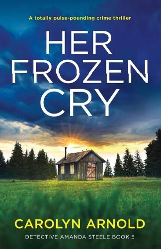 Cover image for Her Frozen Cry: A totally pulse-pounding crime thriller