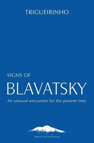 Cover image for Signs of Blavatsky: An Unusual Encounter for the Present Time